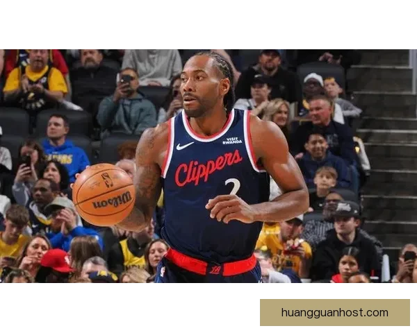 曝联盟仍调查莱昂纳德 勇士曾接近五巨头梦想阵容但快船终止交易